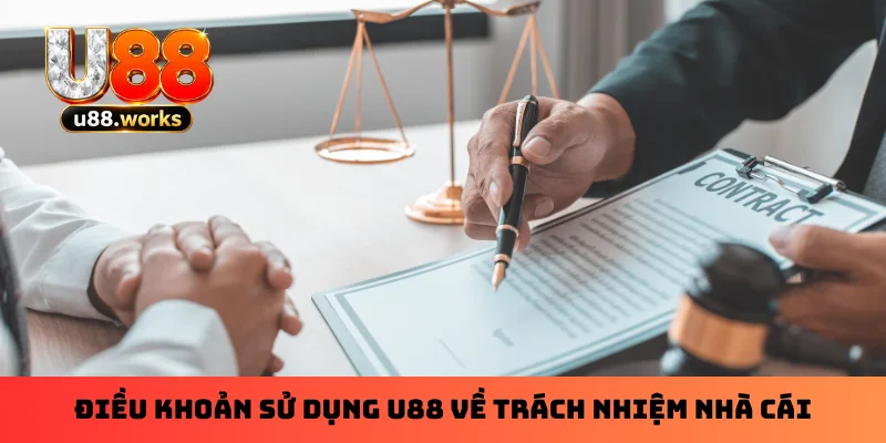 dieu-khoan-su-dung-u88-ve-trach-nhiem-nha-cai